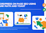 do wordpress on page SEO using yoast or rankmath